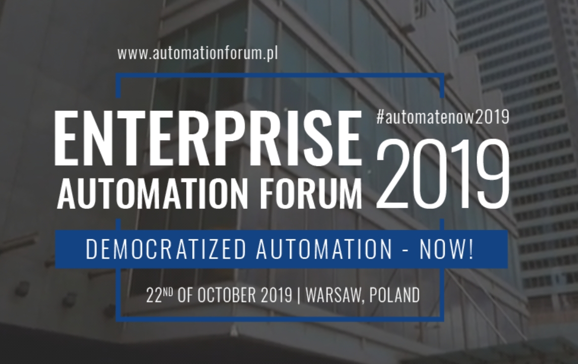 Enterprise Automation Forum 2019 - czyli automatyzacja i robotyzacja z różnej perspektywy