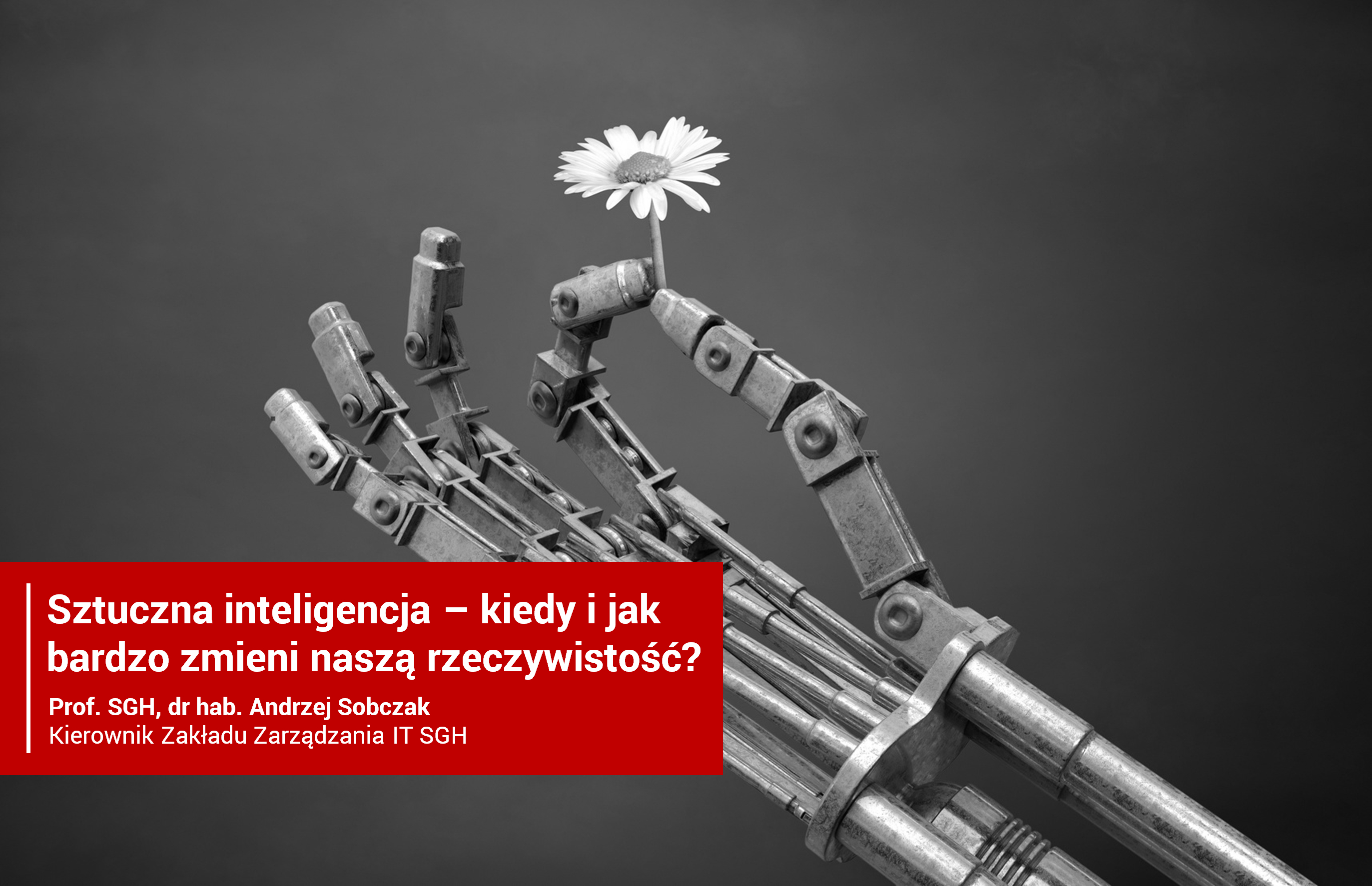 Sztuczna inteligencja: kiedy i jak bardzo zmieni naszą rzeczywistość - moja prezentacja ze spotkania w Związku Banków Polskich