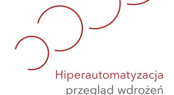E-book: Hiperautomatyzacja - przegląd wdrożeń z Polski i ze świata