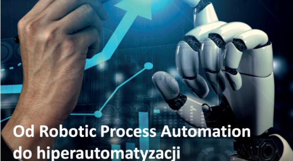 Od Robotic Process Automation do hiperautomatyzacji - raport Związku Banków Polskich