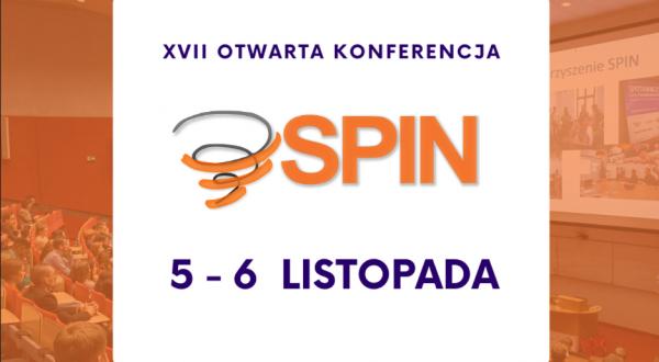 Zapraszamy na XVII Otwartą Konferencję SPIN