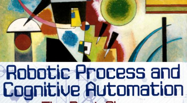 Robotic Process and Cognitive Automation - The Next Phase