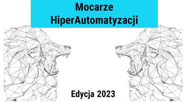 Wyniki konkursu "Mocarze HiperAutomatyzacji 2023"